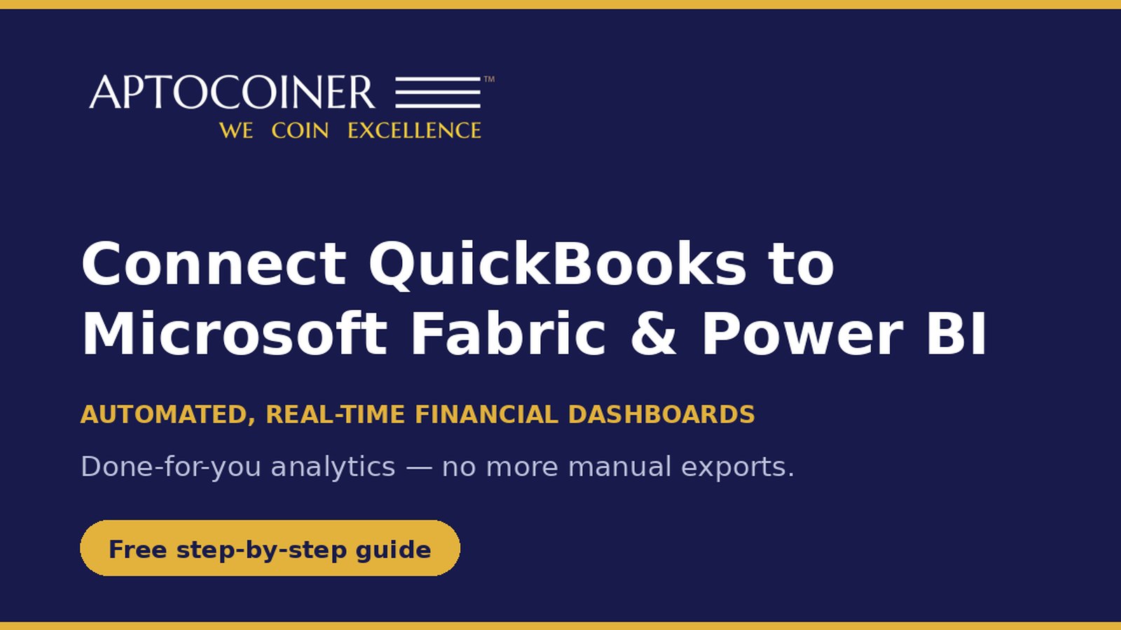 Connect QuickBooks to Microsoft Fabric and Power BI — Aptocoiner Analytics